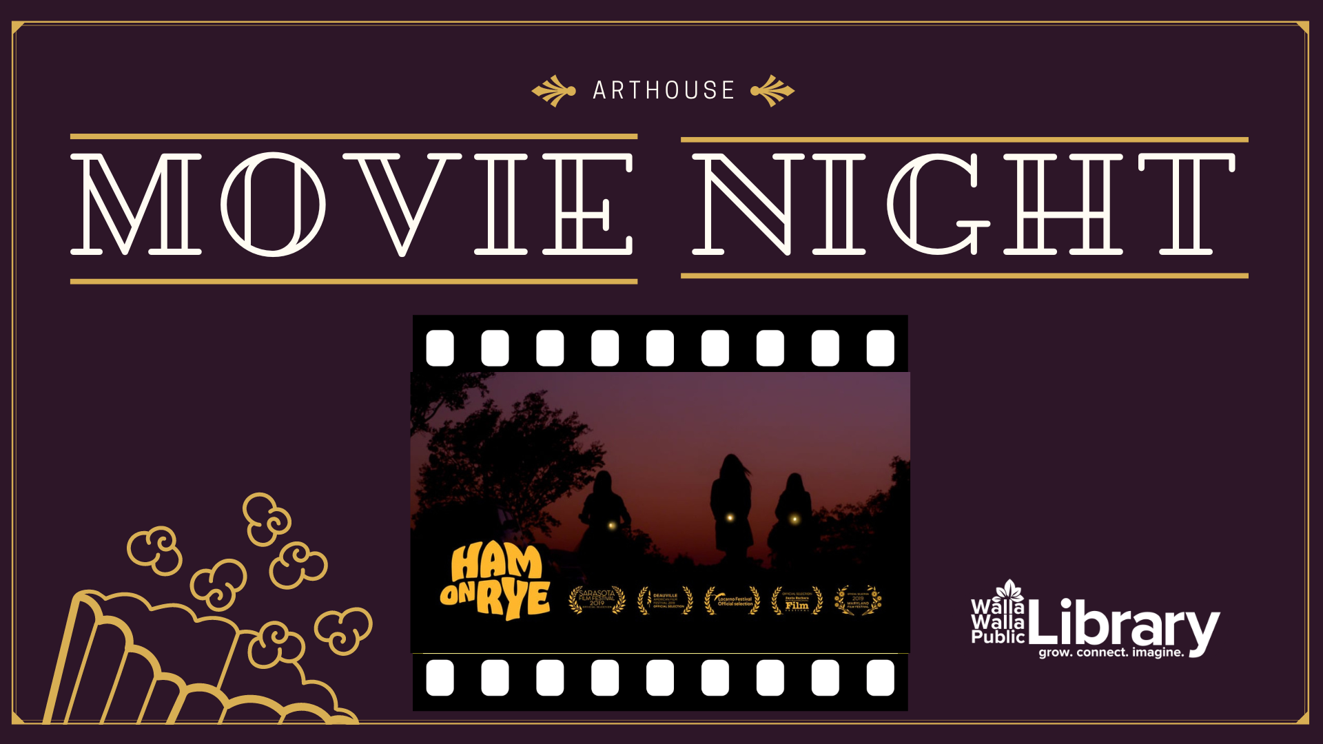 Arthouse Movie Night: Ham On Rye